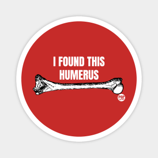 HUMERUS Magnet